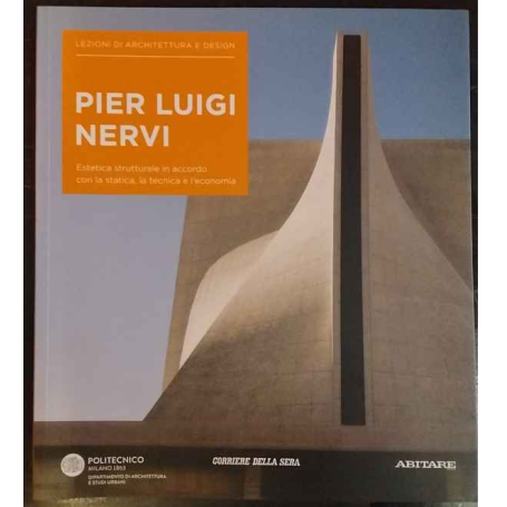 Lezioni di architettura e design 32. Pier Luigi Nervi