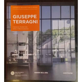 Lezioni di architettura e design 17. Giuseppe Terragni