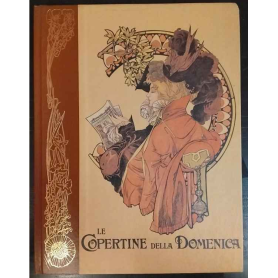 Le Copertine della Domenica 1899-1904.