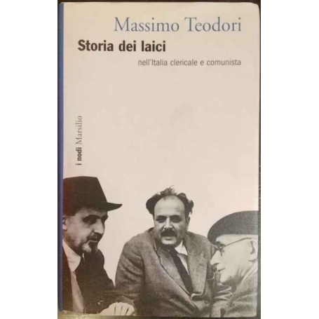 Storia dei laici nell'Italia clericale e comunista