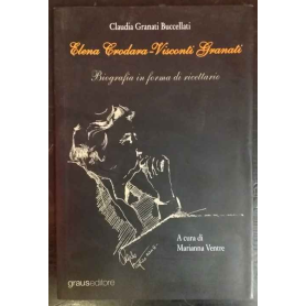 Elena Crodara-Visconti Granati : biografia in forma di ricettario
