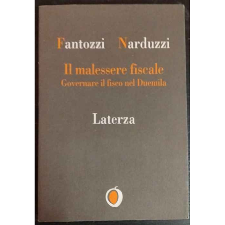 Il malessere fiscale. Governare il fisco nel Duemila