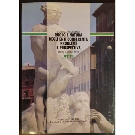 Ruolo e natura degli enti conferenti: problemi e prospettive