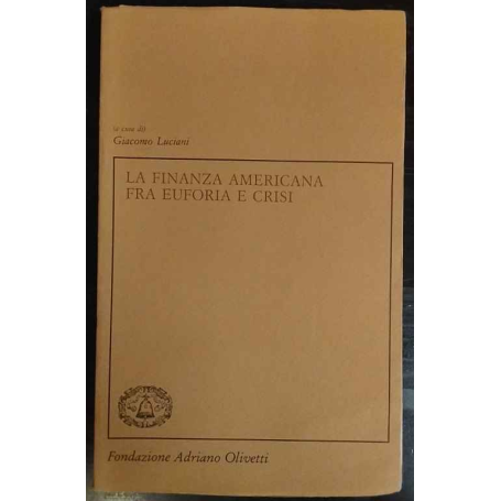 La finanza americana fra euforia e crisi