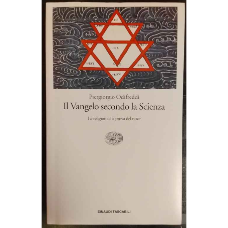 Il Vangelo secondo la scienza. Le religioni alla prova del nove