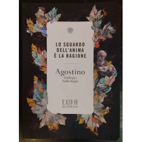 Lo sguardo dell'anima è la ragione : Agostino: Soliloqui Sulla bugia