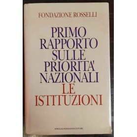 Le istituzioni : primo rapporto sulle priorità nazionali