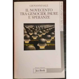 Il Novecento tra genocidi paure e speranze