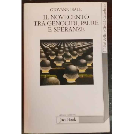 Il Novecento tra genocidi paure e speranze