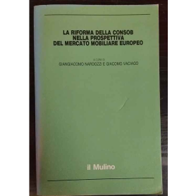 La riforma della Consob nella prospettiva del mercato mobiliare europeo
