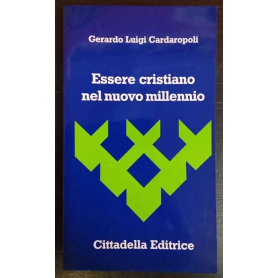 Essere cristiano nel nuovo millennio