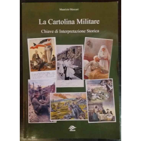 La Cartolina Militare. Chiave di interpretazione storica.