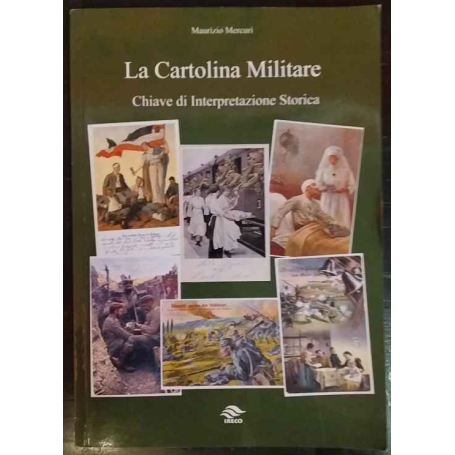 La Cartolina Militare. Chiave di interpretazione storica.