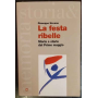 La festa ribelle : storia e storie del Primo maggio