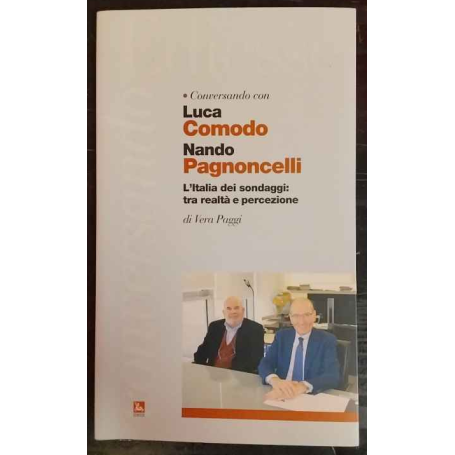 Conversando con Luca Comodo e Nando Pagnoncelli. L'Italia dei sondaggi: tra realtà e percezione