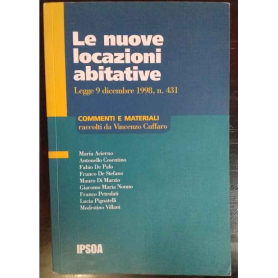 Le nuove locazioni abitative : Legge 9 dicembre 1998 n. 431 : commenti e materiali