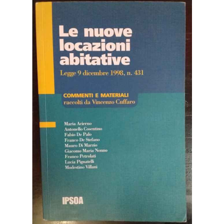 Le nuove locazioni abitative : Legge 9 dicembre 1998 n. 431 : commenti e materiali