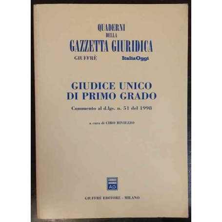 Giudice unico di primo grado. Commento al DL n. 51 del 1998