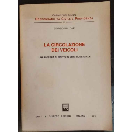 La circolazione dei veicoli. Una ricerca di diritto giurisprudenziale