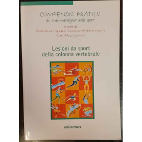Compendio pratico di traumatologia dello sport. Lesioni da sport della colonna vertebrale
