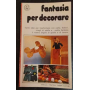 Fantasia per decorare
