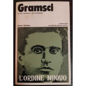 Gramsci. La vita il pensiero i testi esemplari