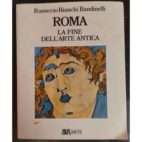 Roma. La fine dell'arte antica