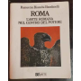 Roma: L'arte romana nel centro del potere. Dalle origini alla fine del II secolo d.C.