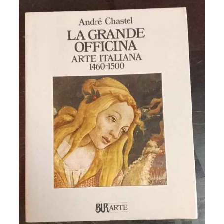 La grande officina. Arte italiana (1460-1500)
