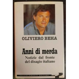 Anni di merda. Notizie dal fronte del disagio italiano
