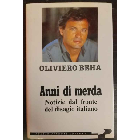 Anni di merda. Notizie dal fronte del disagio italiano