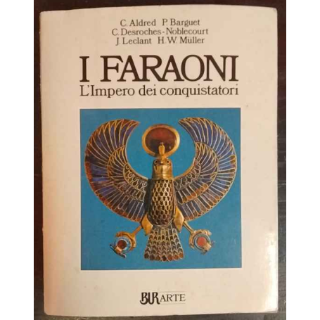 I faraoni. L'impero dei conquistatori