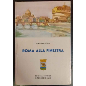 Roma alla finestra : vita quotidiana della città eterna