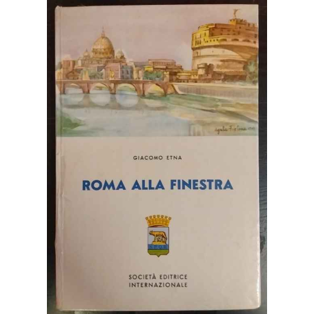 Roma alla finestra : vita quotidiana della città eterna