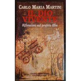 Il dio vivente. Riflessioni sul profeta Elia
