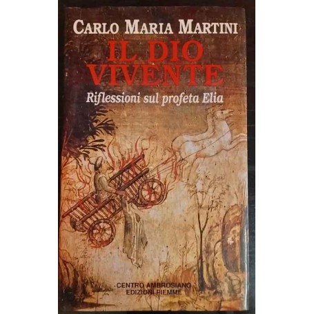 Il dio vivente. Riflessioni sul profeta Elia
