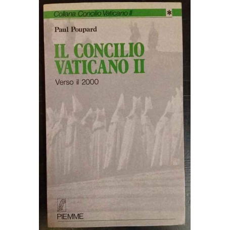 Il concilio Vaticano II. Verso il Duemila
