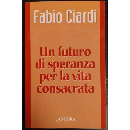Un futuro di speranza per la vita consacrata