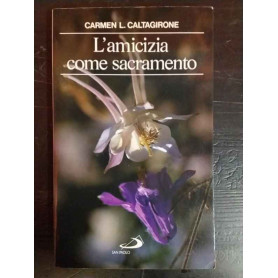 L'amicizia come sacramento