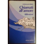 Chiamati all'amore : riflessioni