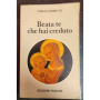 Beata te che hai creduto