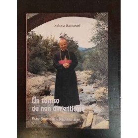 Un sorriso da non dimenticare. Padre Bernardino 10 anni dopo.