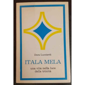 Itala Mela : una vita nella luce della Trinità