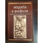 Sequela e profezia. Eredità e avvenire della vita consacrata .