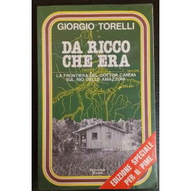 Da ricco che era : la frontiera del dottor Candia sul Rio delle Amazzoni