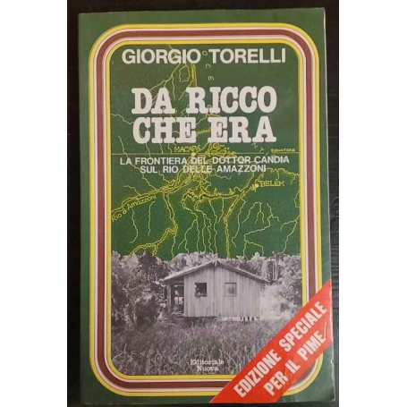 Da ricco che era : la frontiera del dottor Candia sul Rio delle Amazzoni