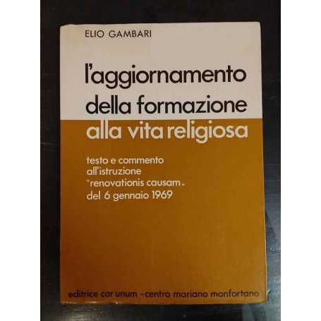 L'aggiornamento della formazione alla vita religiosa: testo e commento all'istruzione Renovationis causam del 6 gennaio 1969