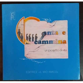 Canta e cammina : un progetto di vita