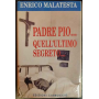 Padre Pio.. Quell'ultimo segreto..