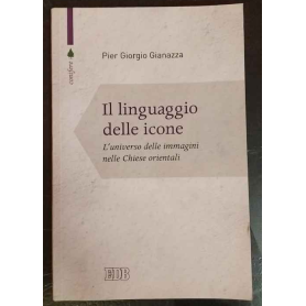 Il linguaggio delle icone : l'universo delle immagini nelle Chiese orientali